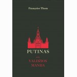 Putinas arba valdžios manija