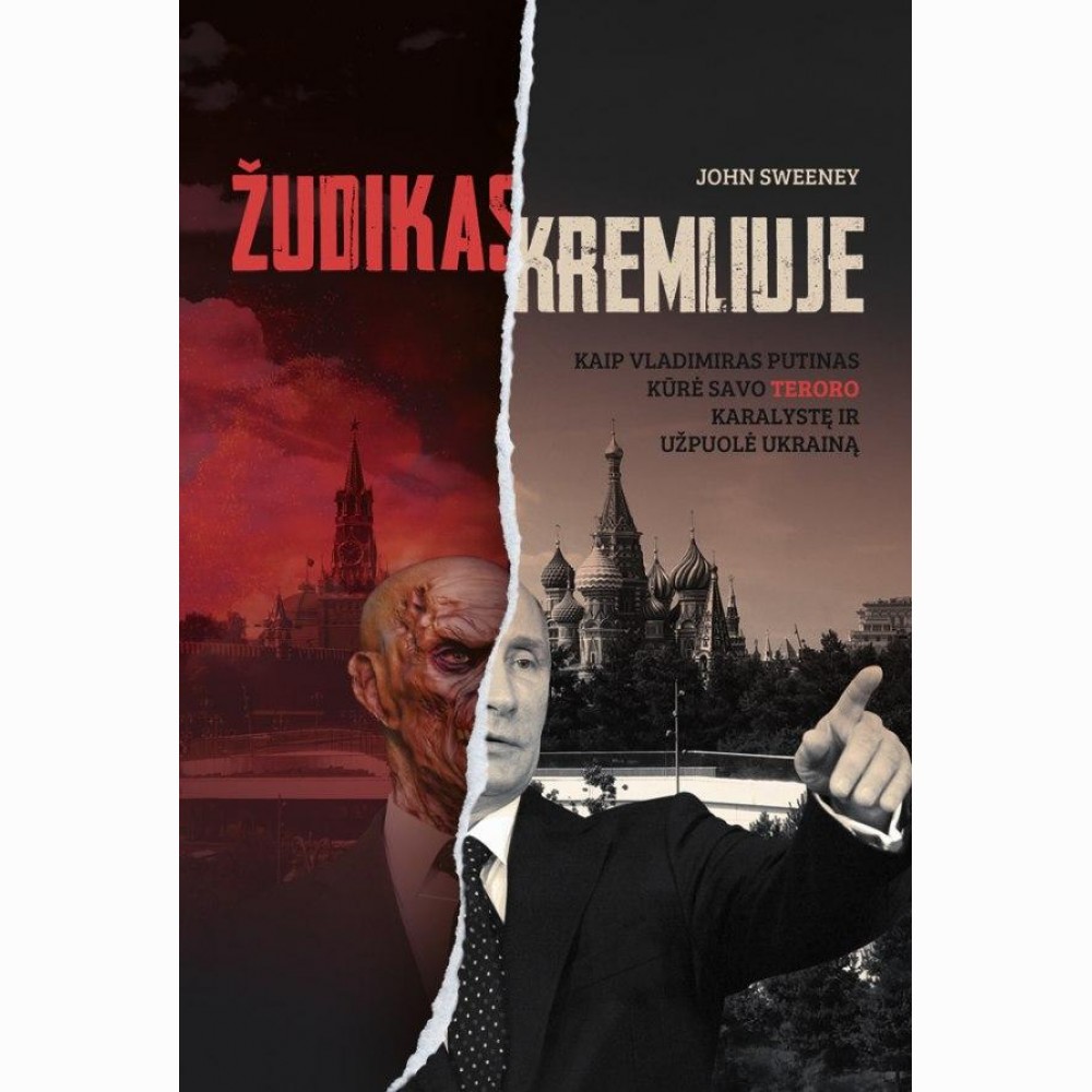 Žudikas Kremliuje. Kaip Vladimiras Putinas kūrė savo teroro karalystę ir užpuolė Ukrainą
