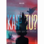 Kaip tu? Anos dienoraštis apie karą Ukrainoje