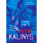 Putino kalinys. Kai buvau karo belaisvis Ukrainoje