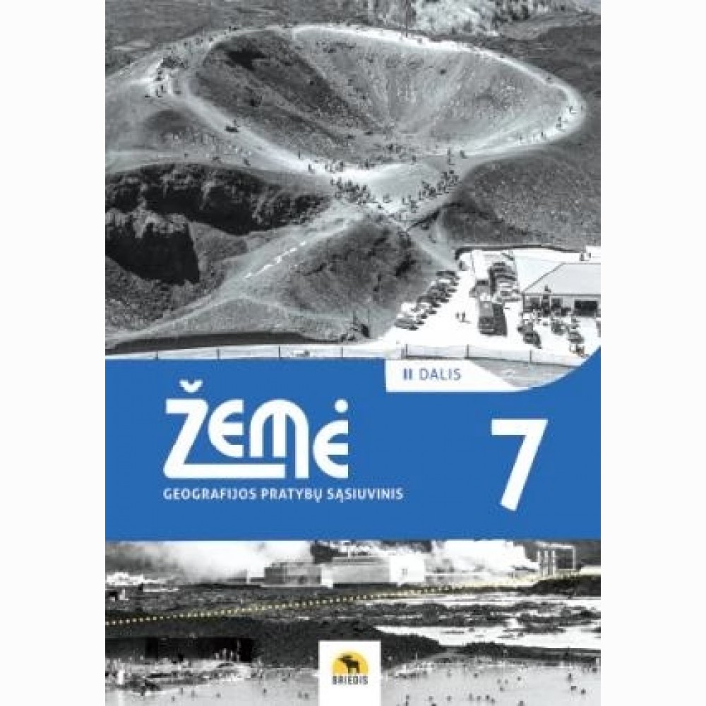 Žemė 7. Geografijos pratybų sąsiuvinis 7 klasei. II dalis