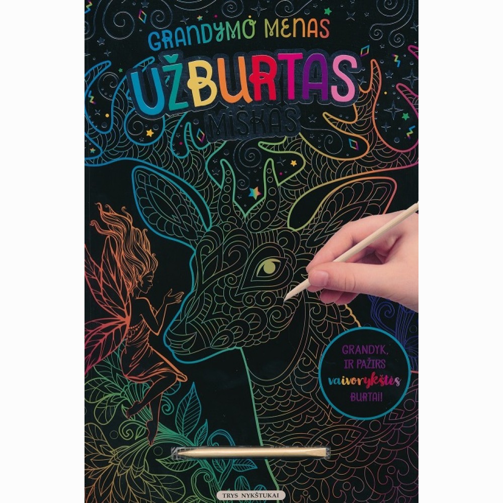 Užburtas miškas. Grandymo menas