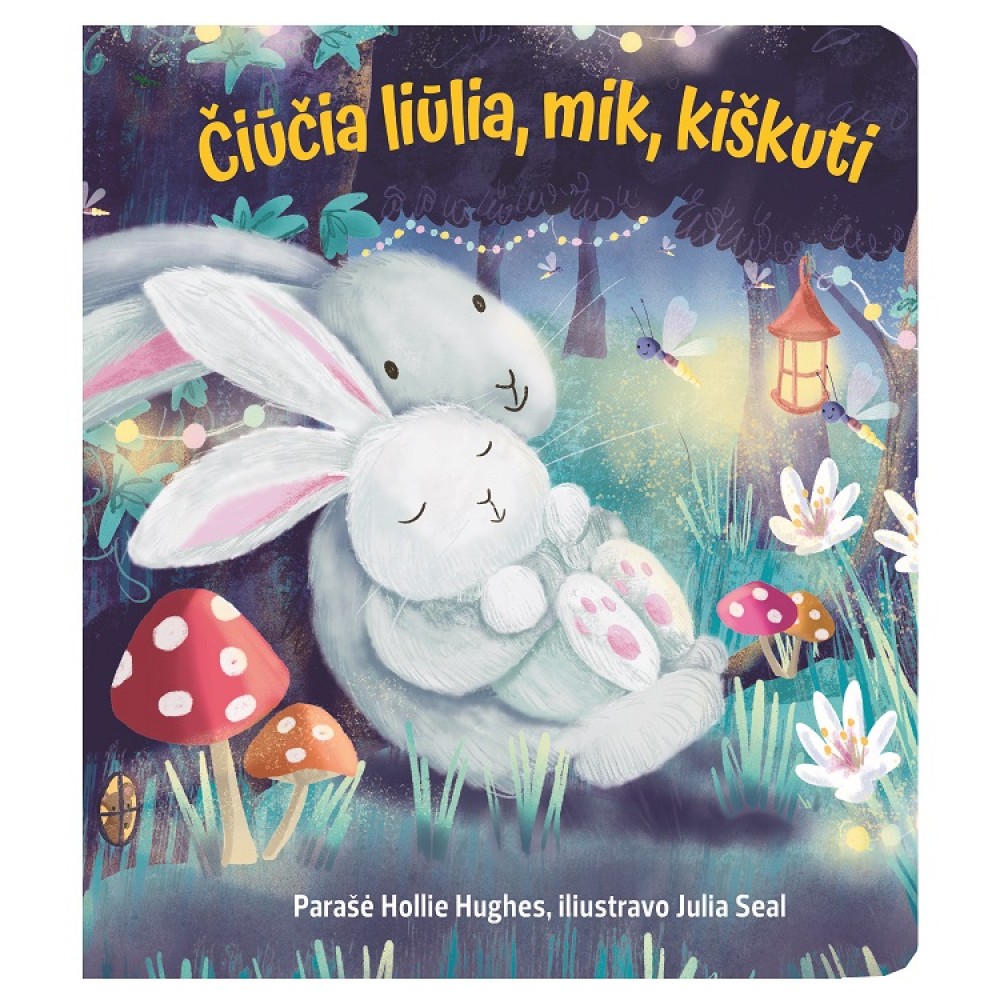 Čiūčia liūlia, mik, kiškuti