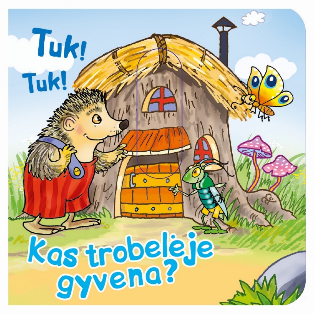 Tuk! Tuk! Kas trobelėje gyvena?