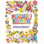 Lipdukų bomba. Sveikas džiugesy