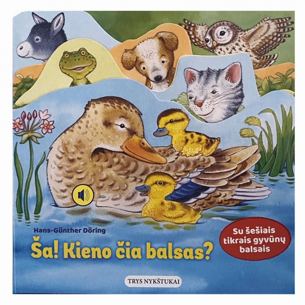 Ša! Kieno čia balsas?