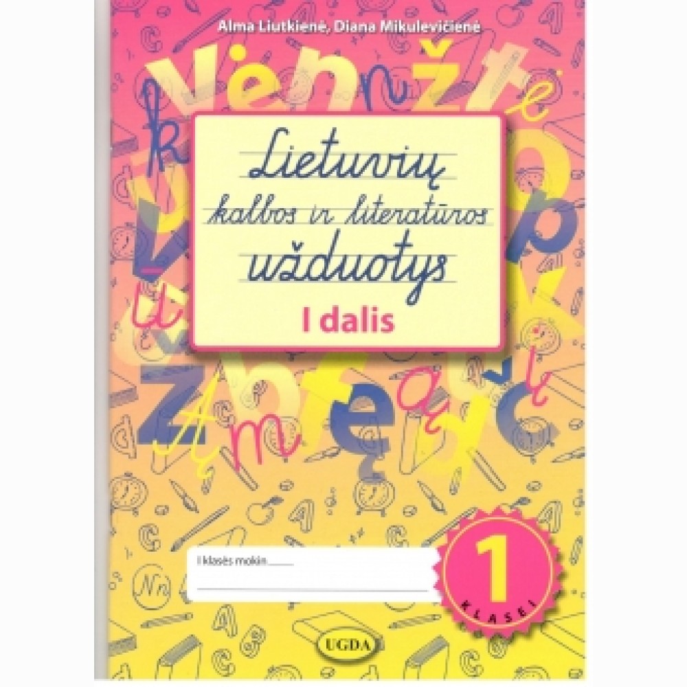 Lietuvių kalbos ir literatūros užduotys 1 klasei pirma dalis