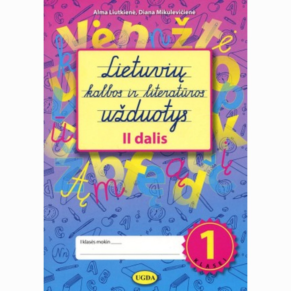 Lietuvių kalbos ir literatūros užduotys 1 klasei antra dalis