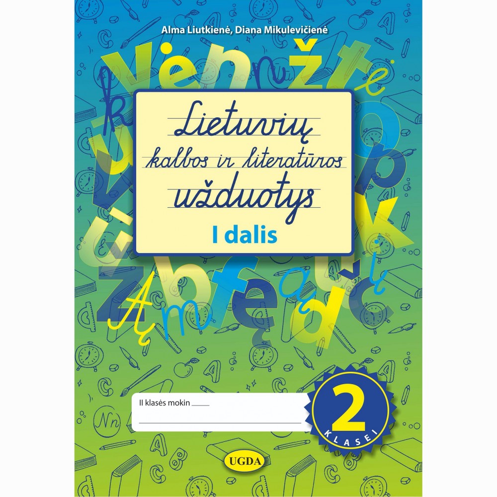 Lietuvių kalbos ir literatūros užduotys 2 klasei 1 dalis
