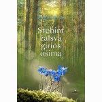 Stebint žalsvą girios ošimą