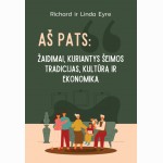 AŠ PATS: žaidimai, kuriantys šeimos tradicijas, kultūrą ir ekonomiką
