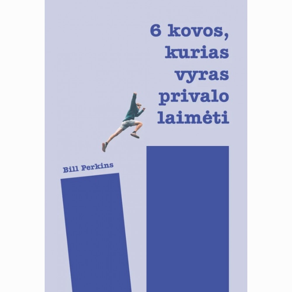 6 kovos, kurias vyras turi laimėti