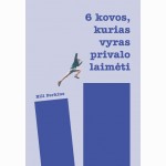 6 kovos, kurias vyras turi laimėti