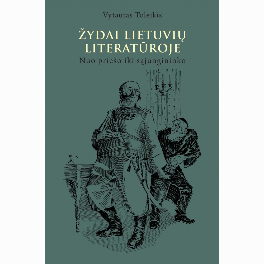 Žydai lietuvių literatūroje. Nuo priešo iki sąjungininko