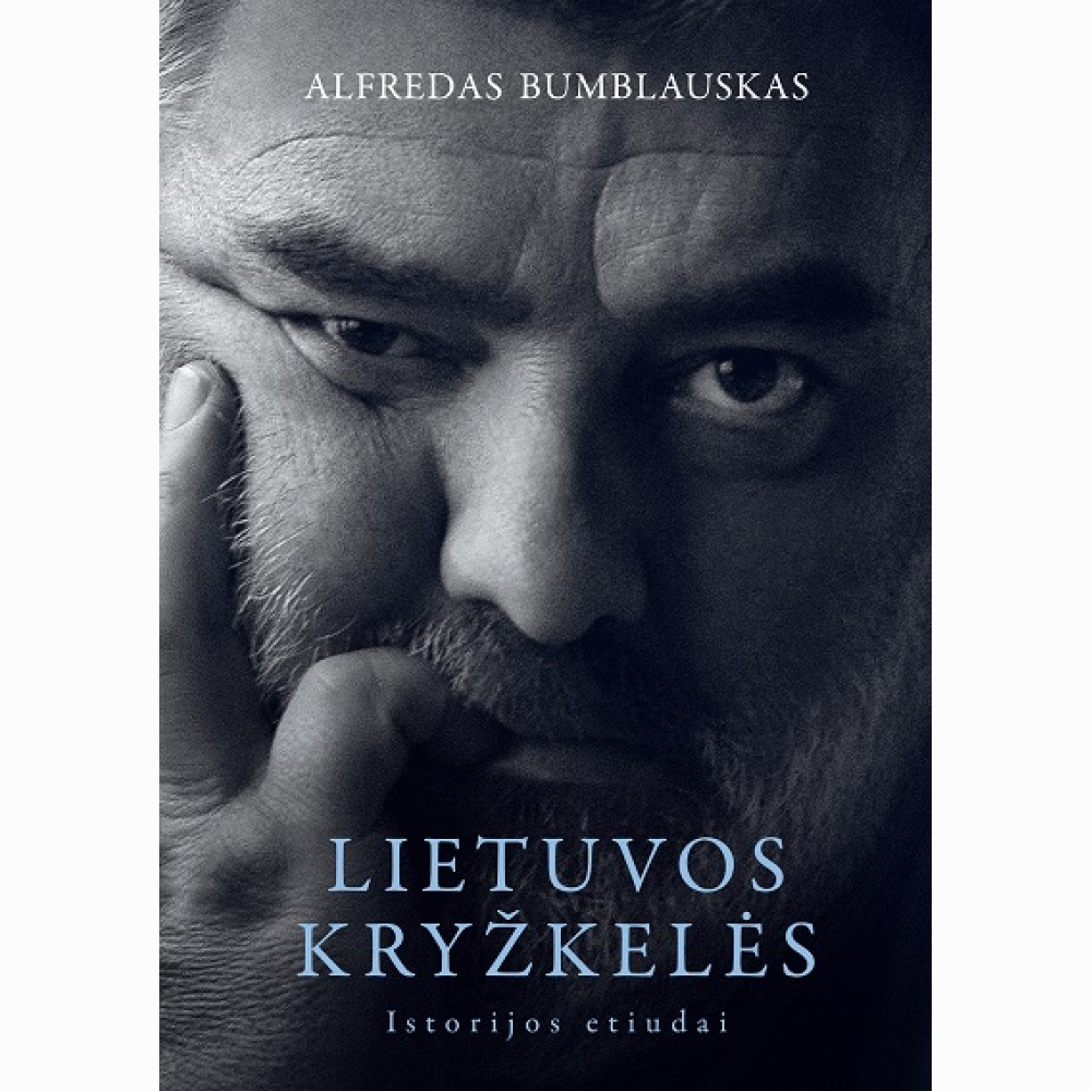 Lietuvos kryžkelės. Istorijos etiudai