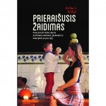 Prieraišusis žaidimas. Kaip spręsti vaikų elgesio problemas žaidžiant, juokiantis, ir užmezgant su j