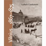 Vilnius 18671875. Atsiminimai