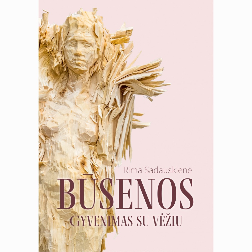 Būsenos. Gyvenimas su vežiu