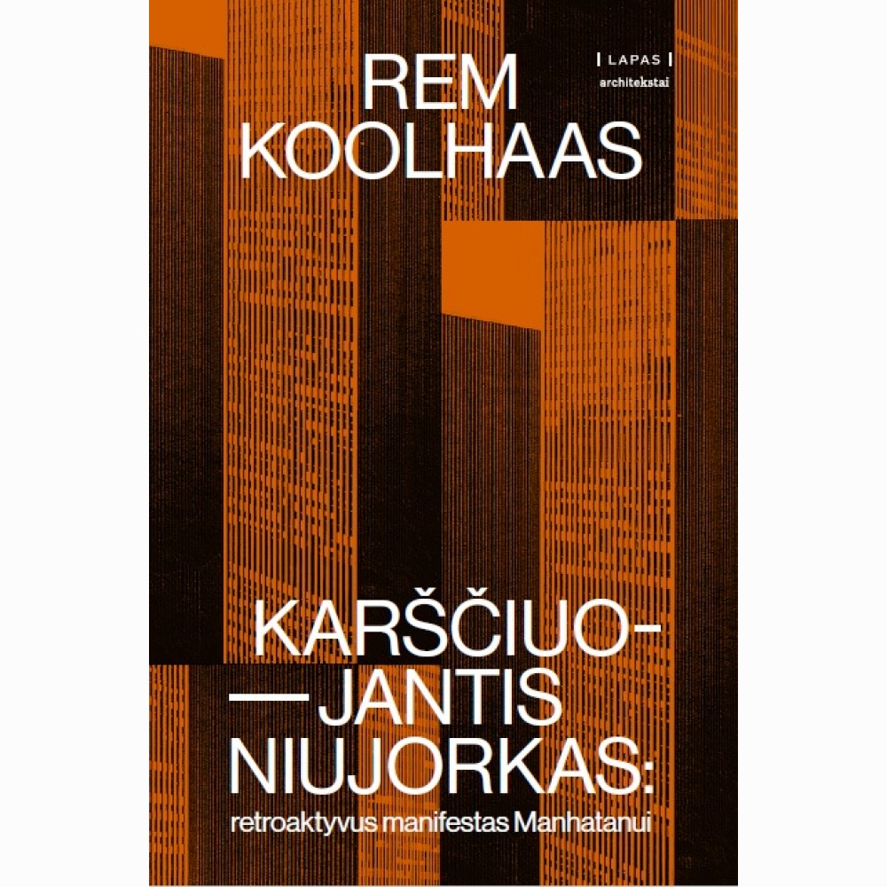 Karščiuojantis Niujorkas: reatroktyvus manifestas Manhatanui
