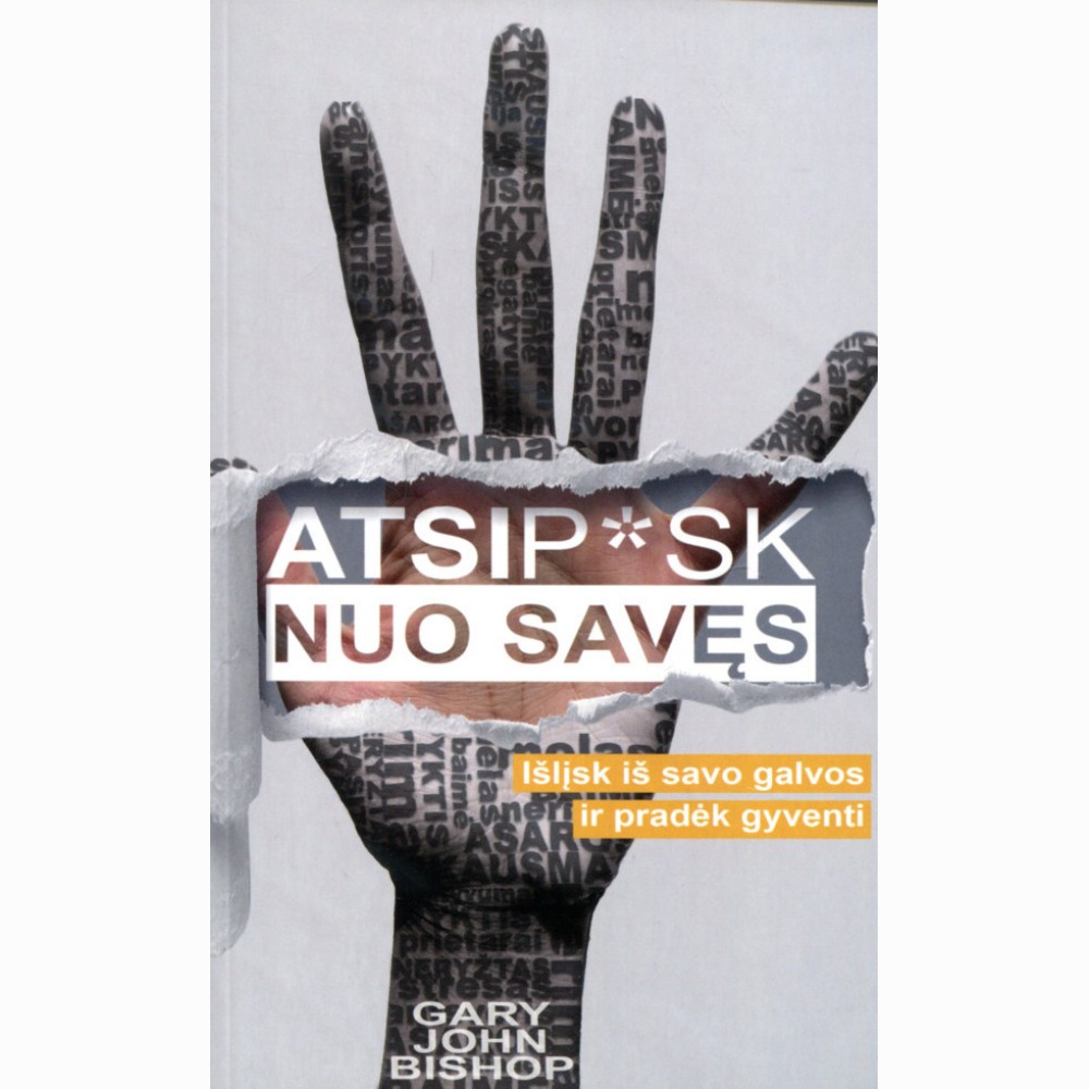 Atsip*sk nuo savęs