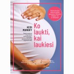 Ko laukti kai laukiesi