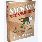 Niekada nepasiduok