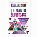 Deimantų šlifuotojas. Verslo ir gyvenimo vadyba pagal Budą