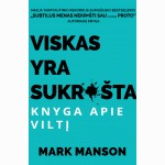 Viskas yra sukrušta: knyga apie viltį