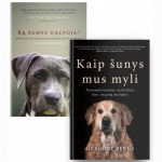 Ką šunys galvoja ir kaip šunys mus myli: dviejų knygų rinkinys apie mūsų augintinius
