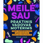Meilė sau: praktinis vadovas moterims