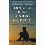Berniukas, kurį augino kaip šunį ir kitos istorijos iš vaikų psichiatro užrašų