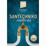 Santechniko vadovas. 2-as papildytas leidimas