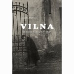 Vilna. Žydiškojo Vilniaus istorija