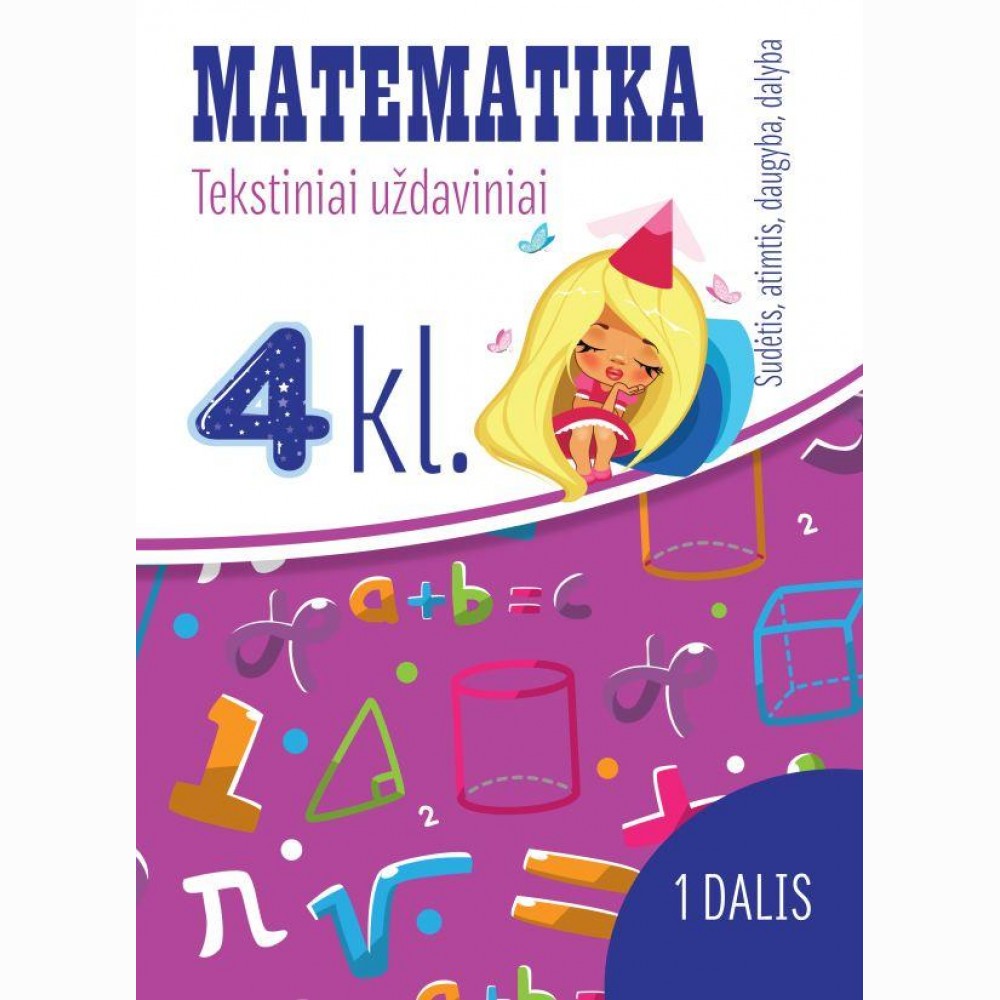 Matematika: tekstiniai uždaviniai 4 klasei 1 dalis