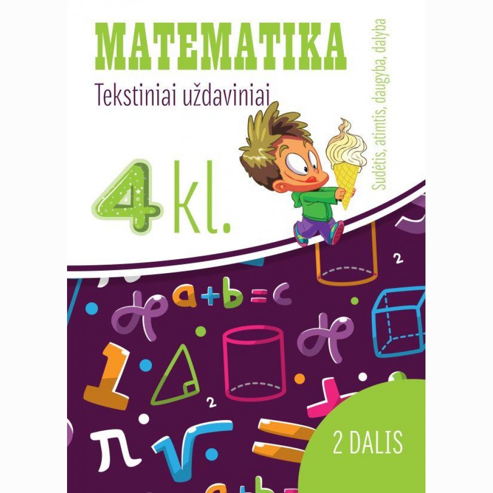 Matematika: tekstiniai uždaviniai 4 klasei 2 dalis