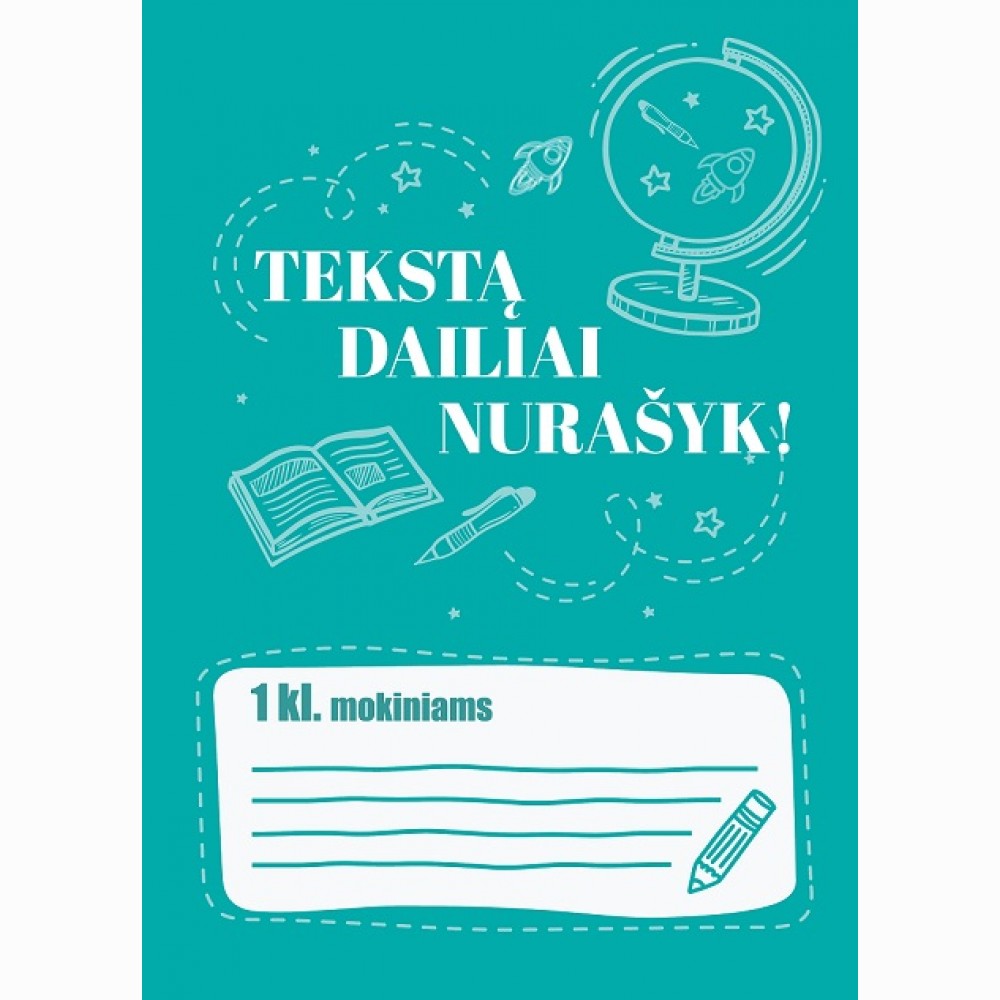 Tekstą dailiai nurašyk 1 klasė