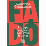 Fado. Trumpa neįvykusi Lietuvos istorija