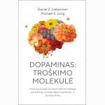 Dopaminas: troškimo molekulė