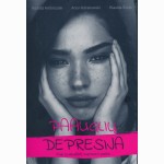 Paauglių depresija. Kaip ją atpažinti, suprasti ir įveikti
