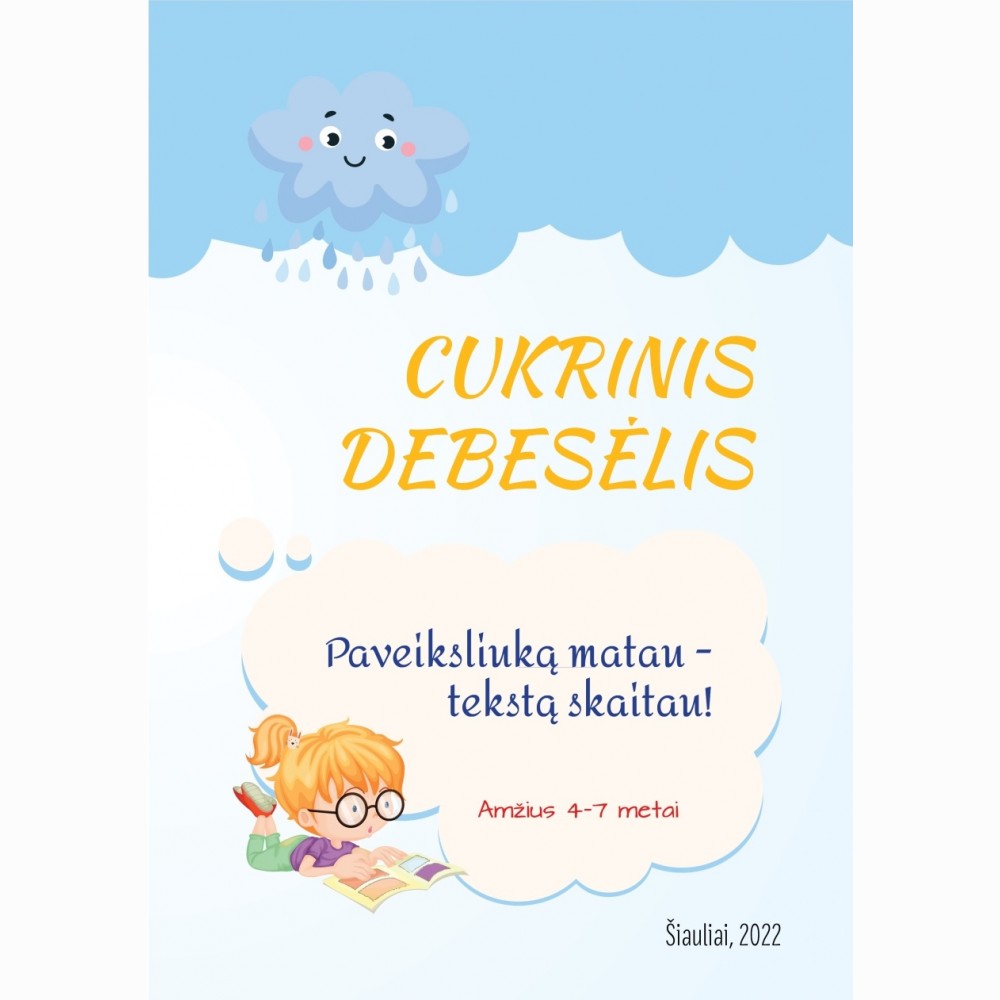 Cukrinis debesėlis. Paveiksliuką matau - tekstą skaitau!