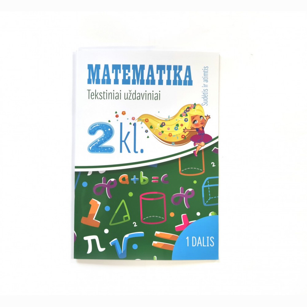 Matematika. Tekstiniai uždaviniai. 2 klasė I dalis. Sudėtis ir atimtis
