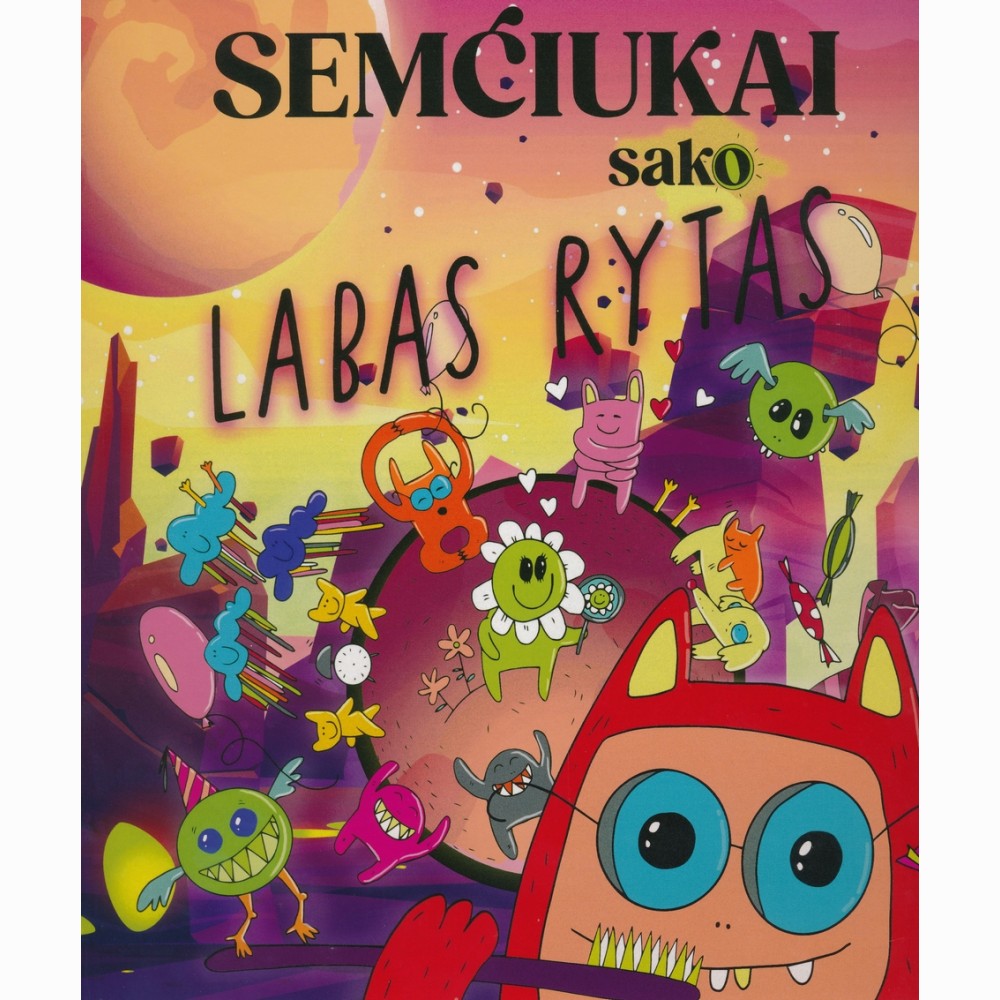Semčiukai sako LABAS RYTAS