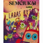 Semčiukai sako LABAS RYTAS