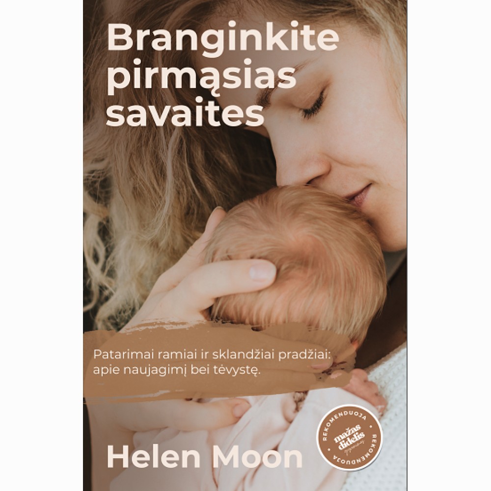 Branginkite pirmąsias savaites