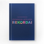 Didžioji Lietuvos rekordų knyga: įdomiausi Lietuvos rekordai