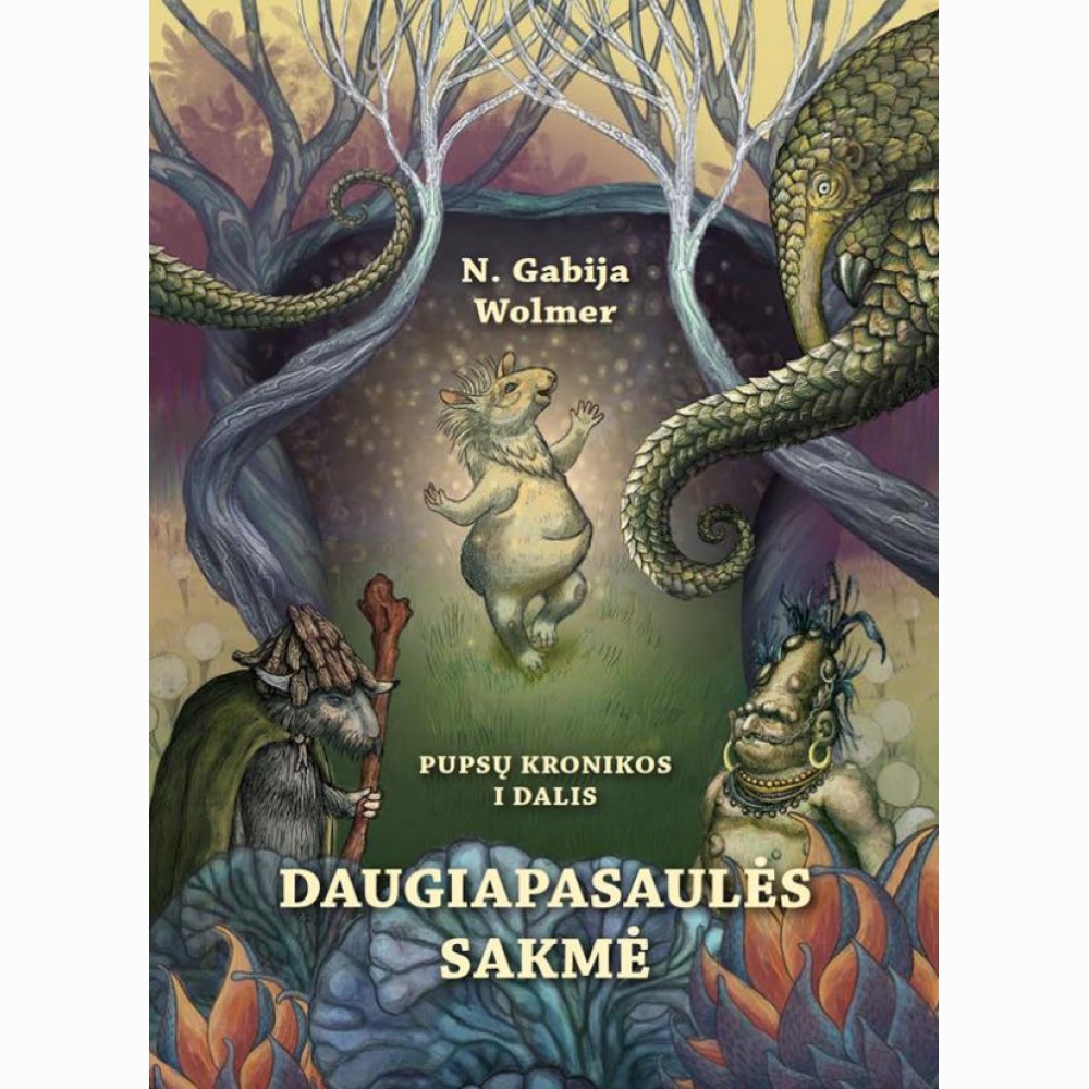 Daugiapasaulės sakmė. Pupsių kronikos. I dalis