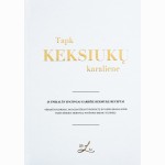 Tapk keksiukų karaliene