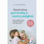 Ramūs tėvai, geri brolių ir seserų santykiai