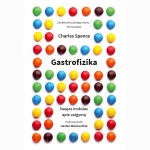 Gastrofizika: naujas mokslas apie valgymą