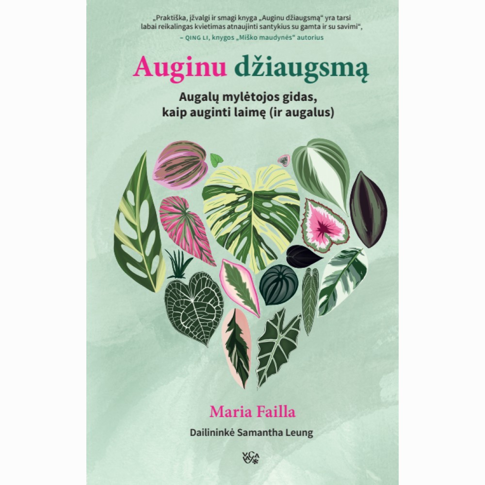 Auginu džiaugsmą: augalų mylėtojos gidas, kaip auginti laimę (ir augalus)